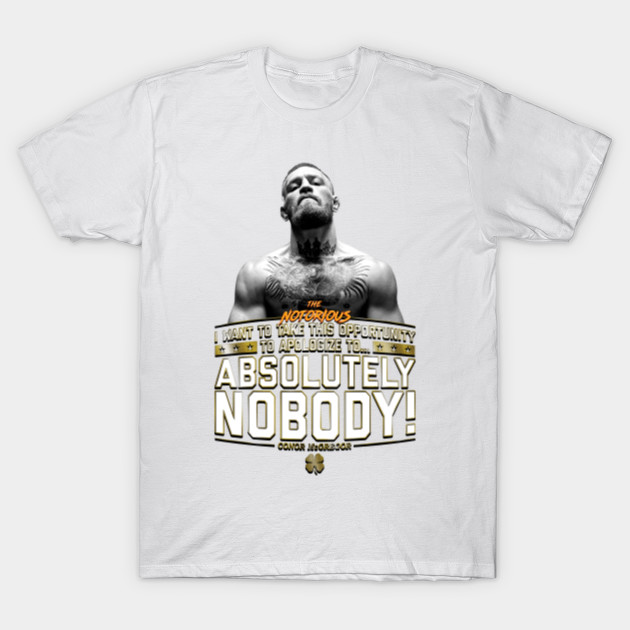 Apologize to Nobody - Conor McGregor T-Shirt-TOZ